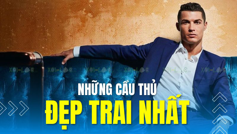 Cầu thủ đẹp trai nhất thế giới