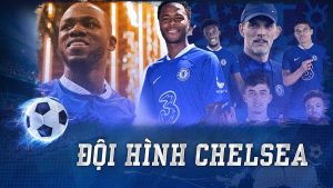 Đội Hình Chelsea 2023/2024