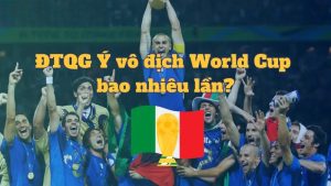 ĐTQG Ý vô địch World Cup bao nhiêu lần?